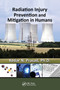 Radiation Injury Prevention and Mitigation in Humans by Kedar Prasad, 9781138374607