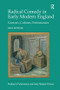 Radical Comedy in Early Modern England (Contexts, Cultures, Performances) by Rick Bowers, 9781138252707