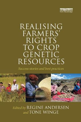 Realising Farmers' Rights to Crop Genetic Resources (Success Stories and Best Practices) by Regine Andersen, Tone Winge, 9781138573918