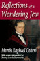Reflections of a Wondering Jew by Morris Cohen, 9781412814447