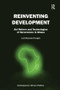 Reinventing Development (Aid Reform and Technologies of Governance in Ghana) by Lord Mawuko-Yevugah, 9781138252899