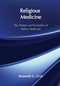 Religious Medicine (History and Evolution of Indian Medicine) by Kenneth G. Zysk, 9781138514065