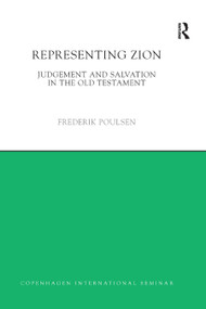 Representing Zion (Judgement and Salvation in the Old Testament) by Frederik Poulsen, 9780367871352