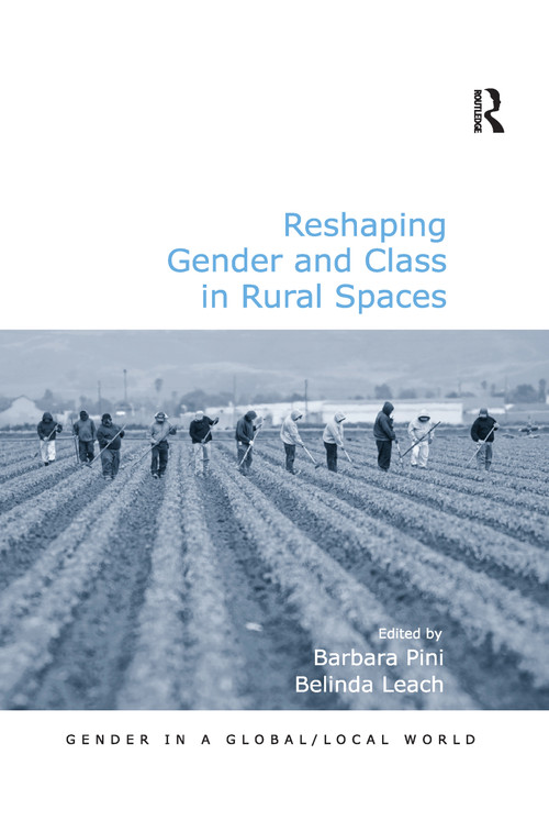 Reshaping Gender and Class in Rural Spaces by Belinda Leach, Barbara Pini, 9780367605506