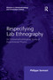 Respecifying Lab Ethnography (An Ethnomethodological Study of Experimental Physics) by Philippe Sormani, 9780367600211