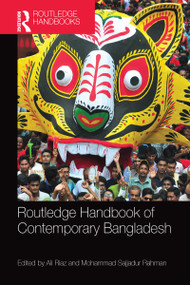 Routledge Handbook of Contemporary Bangladesh by Ali Riaz, Mohammad Sajjadur Rahman, 9780367581657