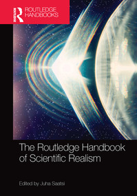 The Routledge Handbook of Scientific Realism by Juha Saatsi, 9780367572556