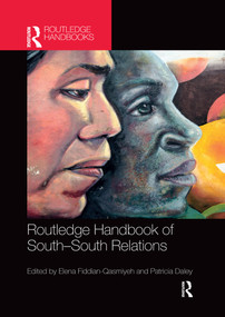 Routledge Handbook of South-South Relations by Elena Fiddian-Qasmiyeh, Patricia Daley, 9780367659646