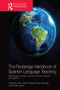 The Routledge Handbook of Spanish Language Teaching (metodologías, contextos y recursos para la enseñanza del español L2) by Javier Muñoz-Basols, Elisa Gironzetti, Manel Lacorte, 9780367580452