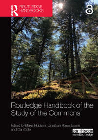 Routledge Handbook of the Study of the Commons by Blake Hudson, Jonathan Rosenbloom, Dan Cole, 9780367659608