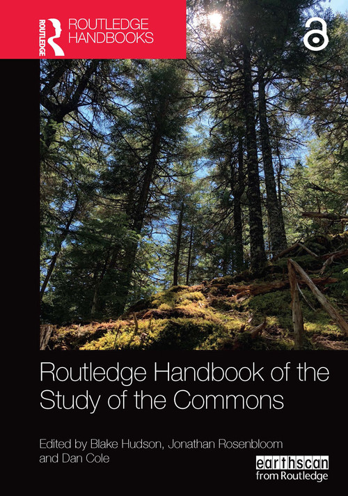Routledge Handbook of the Study of the Commons by Blake Hudson, Jonathan Rosenbloom, Dan Cole, 9780367659608
