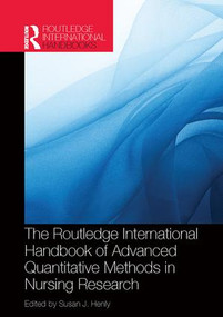 Routledge International Handbook of Advanced Quantitative Methods in Nursing Research by Susan J. Henly, 9781138552852