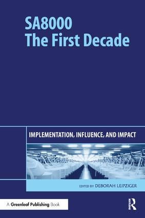 SA8000: The First Decade (Implementation, Influence, and Impact) by Deborah Leipziger, 9781906093129