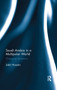 Saudi Arabia in a Multipolar World (Changing dynamics) by Zakir Hussain, 9780367177119