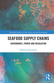 Seafood Supply Chains (Governance, Power and Regulation) by Miriam Greenwood, 9780367662172