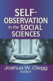 Self-Observation in the Social Sciences by Joshua W. Clegg, 9781138514478