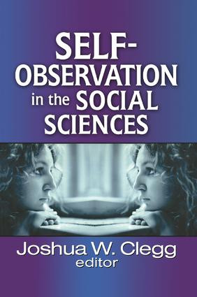 Self-Observation in the Social Sciences by Joshua W. Clegg, 9781138514478