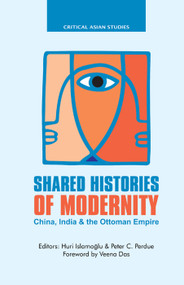 Shared Histories of Modernity (China, India and the Ottoman Empire) by Huri Islamoglu, Peter C. Perdue, 9780367176341