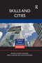 Skills and Cities by Sako Musterd, Marco Bontje, Jan Rouwendal, 9780367870904