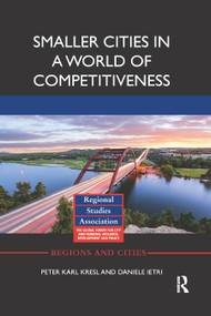 Smaller Cities in a World of Competitiveness by Peter Karl Kresl, Daniele Ietri, 9780367872045