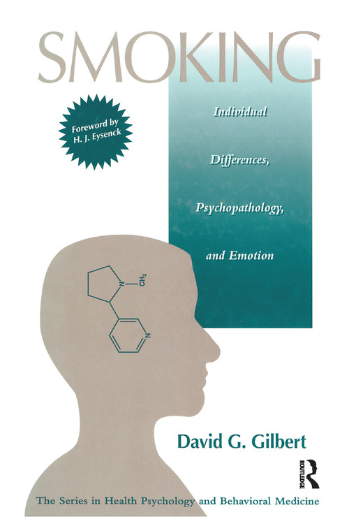 Smoking (Individual Differences, Psychopathology, And Emotion) by David G. Gilbert, 9781138996175