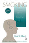 Smoking (Individual Differences, Psychopathology, And Emotion) by David G. Gilbert, 9781138996175
