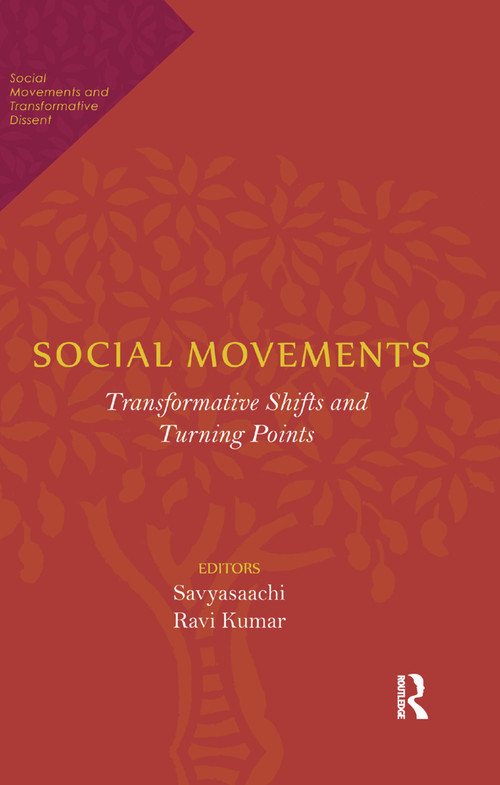 Social Movements (Transformative Shifts and Turning Points) by Savyasaachi, Ravi Kumar, 9780367176754