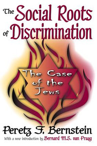 The Social Roots of Discrimination (The Case of the Jews) by John W. Thibaut, 9781138538641
