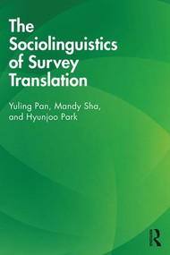 The Sociolinguistics of Survey Translation by Yuling Pan, Mandy Sha, Hyunjoo Park, 9781138550872