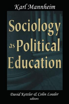 Sociology as Political Education (Karl Mannheim in the University) by Karl Mannheim, 9781138514850