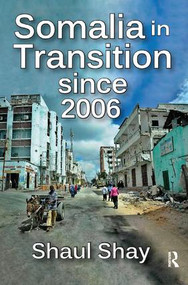 Somalia in Transition Since 2006 by Shaul Shay, 9781138514867