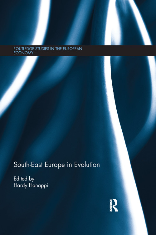 South-East Europe in Evolution by Hardy Hanappi, 9781138376885