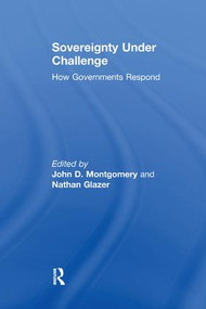 Sovereignty Under Challenge (How Governments Respond) by Nathan Glazer, 9781138514898