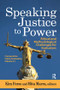 Speaking Justice to Power (Ethical and Methodological Challenges for Evaluators) by Kim Forss, 9781138514959