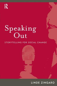 Speaking Out (Storytelling for Social Change) by Linde Zingaro, 9781598744217