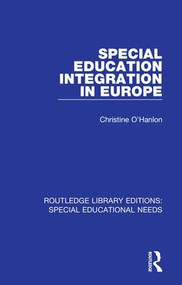 Special Education Integration in Europe by Christine O'Hanlon, 9781138587526