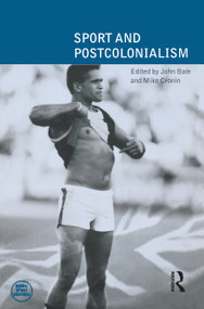 Sport and Postcolonialism by John Bale, Mike Cronin, 9781859735497