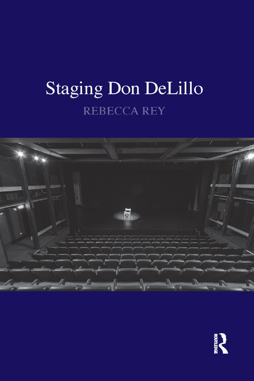 Staging Don DeLillo by Rebecca Rey, 9780367881191