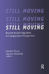 Still Moving (Recent Jewish Migration in Comparative Perspective) by Morton Weinfeld, 9781138515000