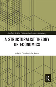 A Structuralist Theory of Economics by Adolfo García de la Sienra, 9780367663186