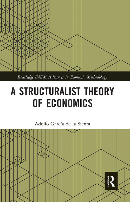 A Structuralist Theory of Economics by Adolfo García de la Sienra, 9780367663186