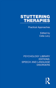 Stuttering Therapies (Practical Approaches) by Celia Levy, 9781138353220
