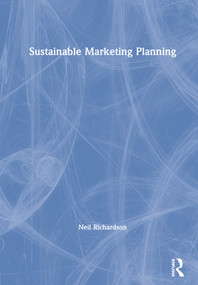 Sustainable Marketing Planning by Neil Richardson, 9780367025205