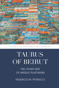 Taurus of Beirut (The Other Side of Middle Platonism) by Federico M. Petrucci, 9780367592158