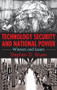 Technology Security and National Power (Winners and Losers) by Stephen D. Bryen, 9781412862677