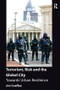 Terrorism, Risk and the Global City (Towards Urban Resilience) by Jon Coaffee, 9781138246836