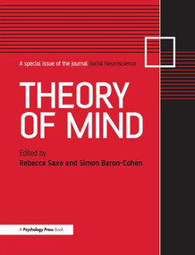 Theory of Mind (A Special Issue of Social Neuroscience) by Rebecca Saxe, Simon Baron-Cohen, 9781138877689