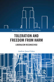 Toleration and Freedom from Harm (Liberalism Reconceived) by Andrew Jason Cohen, 9780367593421