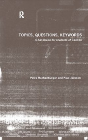 Topics, Questions, Key Words (A Handbook for Students of German) by Petra Hachenburger, Paul Jackson, 9780415194051