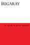 To Speak is Never Neutral by Luce Irigaray, 9780415908139